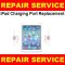 Charging Port Repair Service For iPad